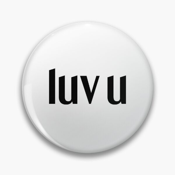 Item preview, Luv U, Simple Classy  designed and sold by Memes N Lore .