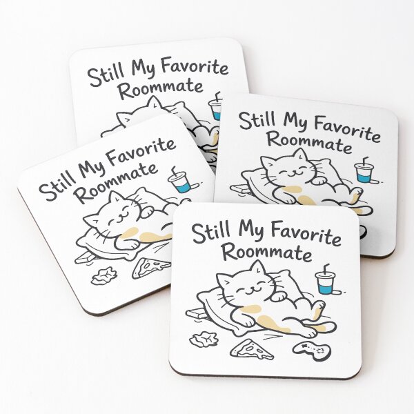 Item preview, Still My Favorite Roommate designed and sold by SnappyPNG.