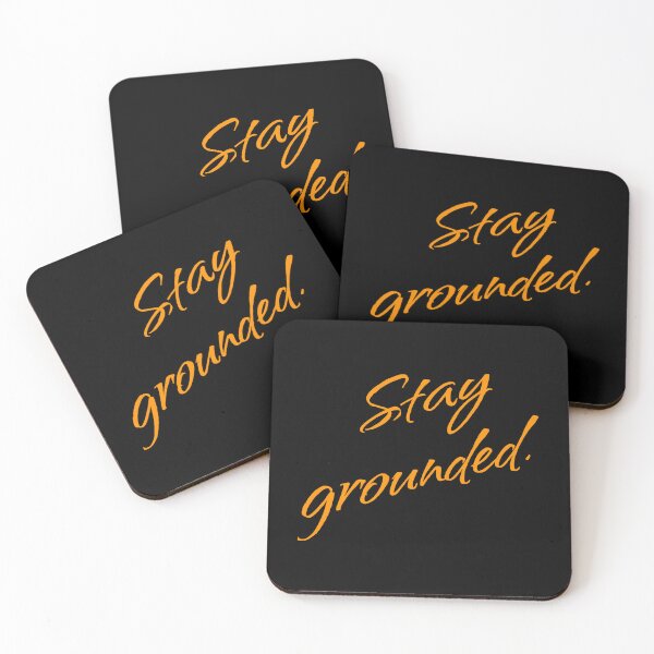 Artikelvorschau, Stay Grounded – Mindfulness Spruch entworfen und verkauft von New Vision by ToMz.