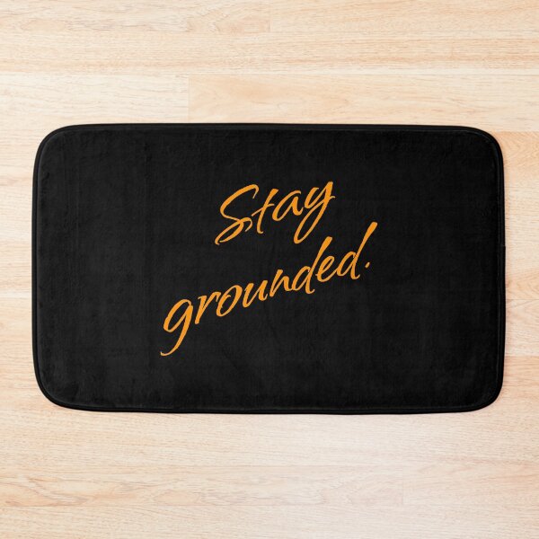 Artikelvorschau, Stay Grounded – Mindfulness Spruch entworfen und verkauft von New Vision by ToMz.