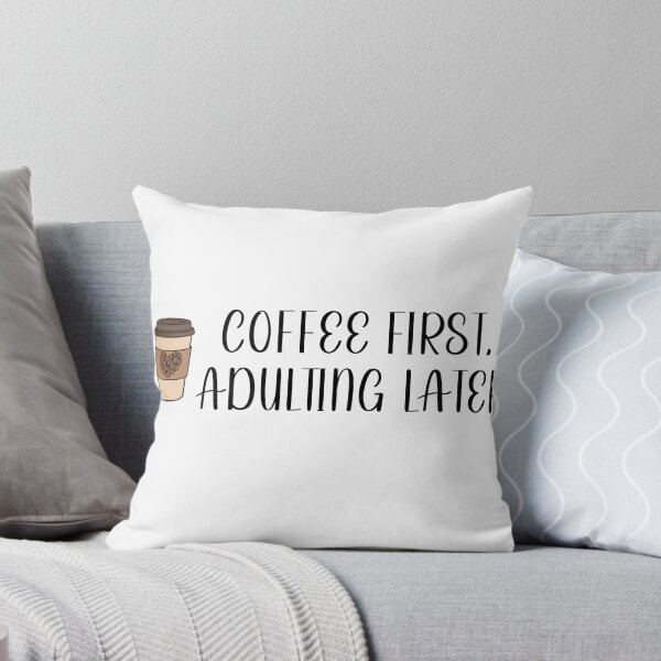 Item preview, Coffee First Adulting Later - Funny Caffeine Lover Quote designed and sold by Pukisdaizi.