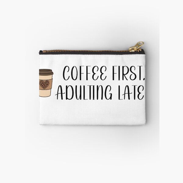 Item preview, Coffee First Adulting Later - Funny Caffeine Lover Quote designed and sold by Pukisdaizi.