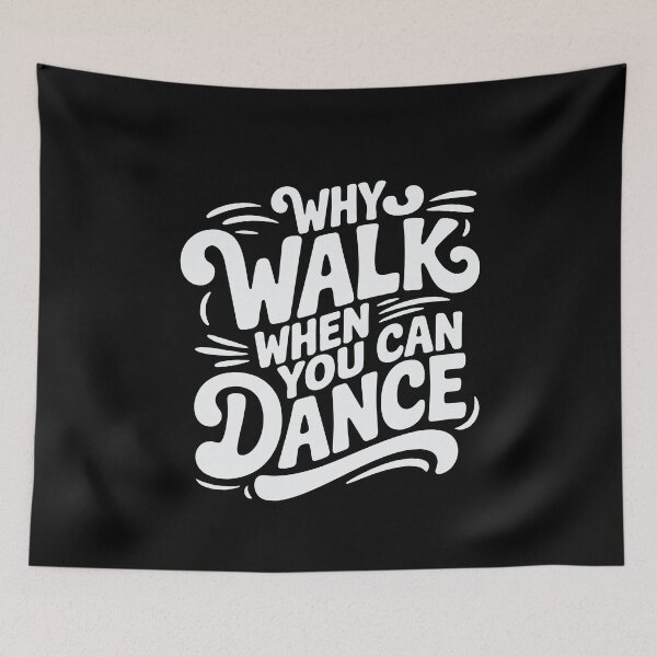 Item preview, Funny Dancer Why Walk When You Can Dance designed and sold by tmerchtrends.