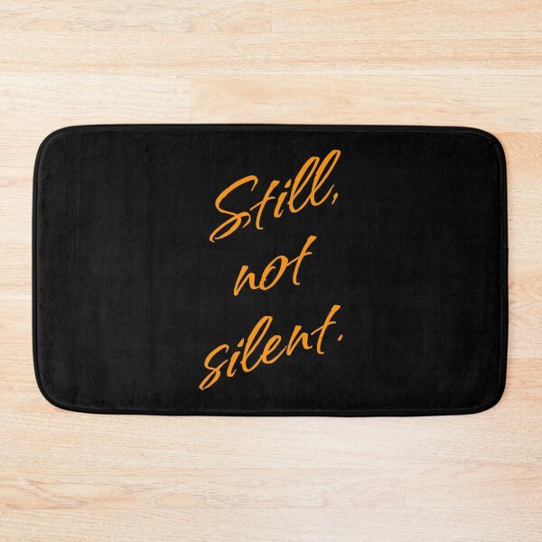 Item preview, Still, not Silent – Empowerment Statement designed and sold by New Vision by ToMz.