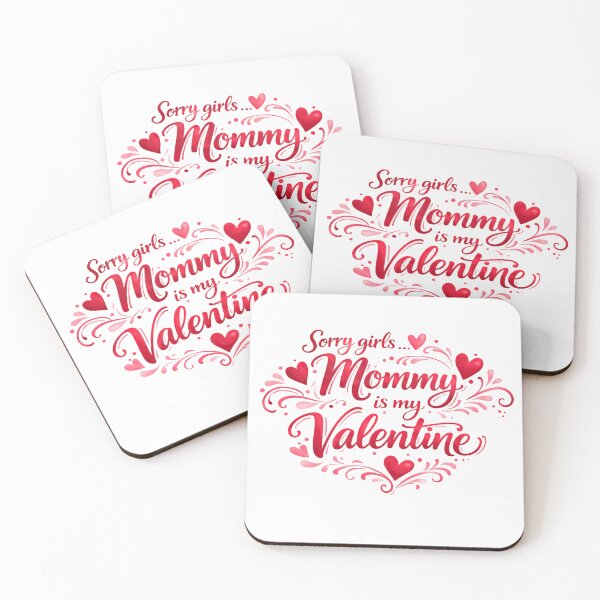 Item preview, Sorry Girls Mommy Is My Valentine Forever Motivational sayings loved mother's day  designed and sold by Star3NowForMe.