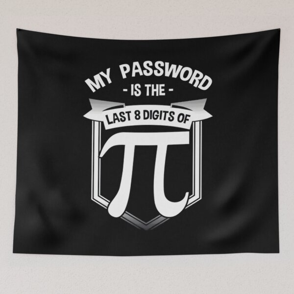 Item preview, My Password Is The Last 8 Digits Of Pi, Pi Day, Math Teacher, Pi Day, Funny Math, Mathematics designed and sold by DoodleUrban.