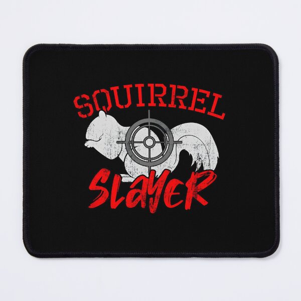 Item preview, Squirrel Slayer, Squirrel Hunter, Hunting, Hunting, Funny Hunting, Hunter, Hunting Gifts, Squirrel designed and sold by DoodleUrban.
