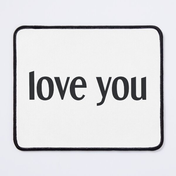 Item preview, Love You, Simple Classy  designed and sold by Memes N Lore .
