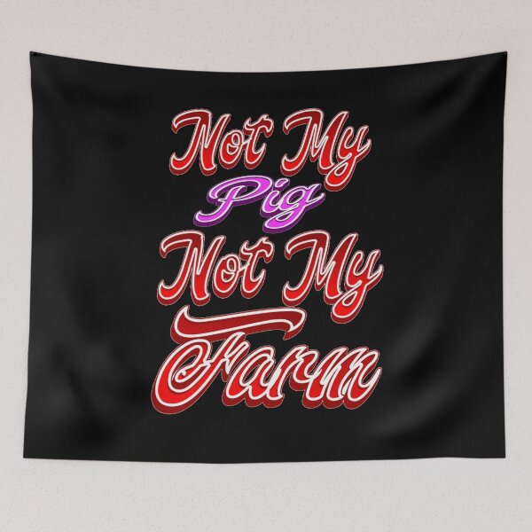Item preview, Not my pig not my farm / Fried Like Pork 420 designed and sold by TheEndDesign.