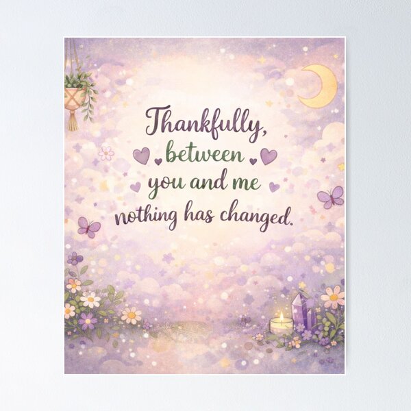 Item preview, Thankfully Between You and Me Nothing Has Changed | Healing Quote T-Shirt designed and sold by PawandSelfLove.