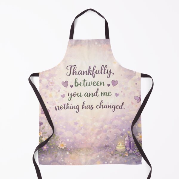 Item preview, Thankfully Between You and Me Nothing Has Changed | Healing Quote T-Shirt designed and sold by PawandSelfLove.