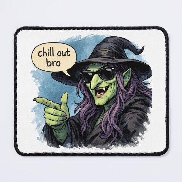 Item preview,  #CHILL OUT BRO Witch designed and sold by TIPOTENIOS.
