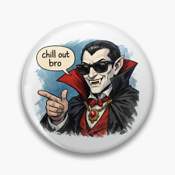 Item preview,  #CHILL OUT BRO DRACULA  designed and sold by TIPOTENIOS.