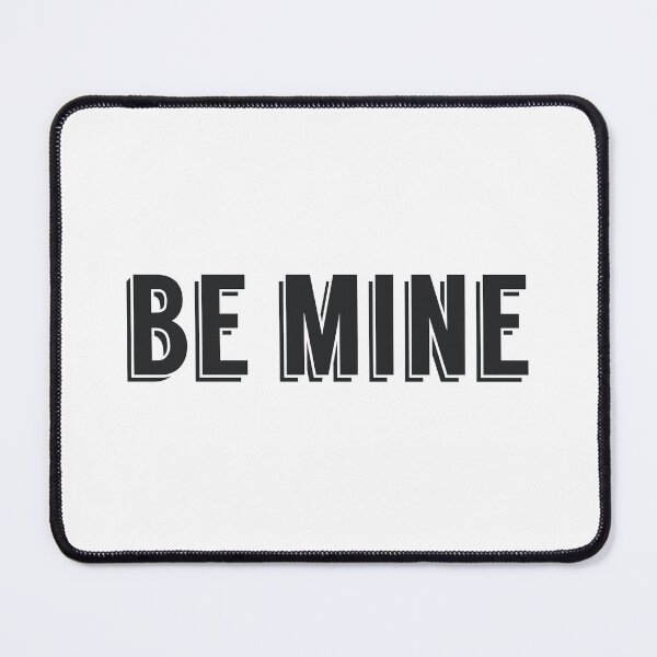 Item preview, Be Mine designed and sold by Memes N Lore .