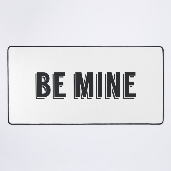 Item preview, Be Mine designed and sold by Memes N Lore .