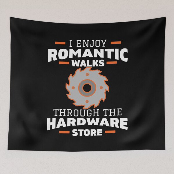 Item preview, I Enjoy Romantic Walks Through the Hardware Store designed and sold by DoodleUrban.