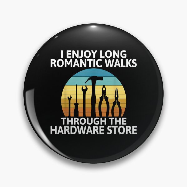 Item preview, I Enjoy Romantic Walks Through the Hardware Store designed and sold by DoodleUrban.