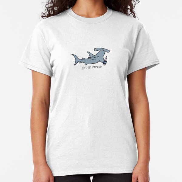 lets get hammered hammerhead shark Classic T-Shirt