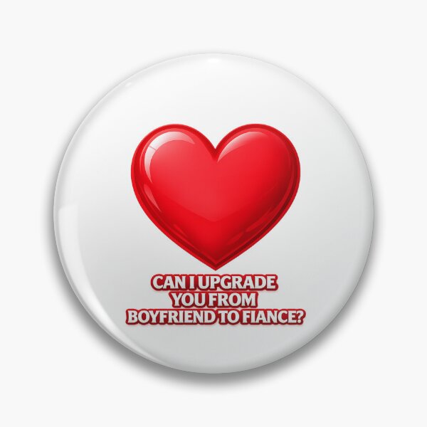 Item preview, Copy of Can i upgrade you from Boyfriend to fiance  designed and sold by JamesDunican.