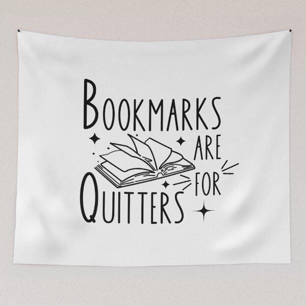 Item preview, Bookmarks Are For Quitters designed and sold by witchlingart.