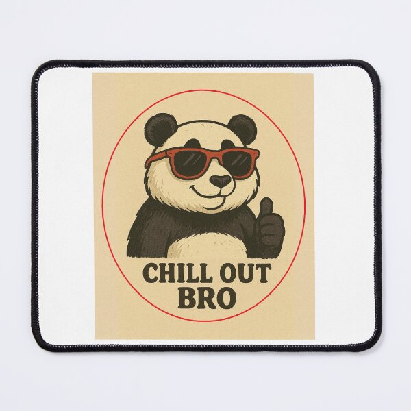 Item preview, #CHILL OUT BRO PANDA  designed and sold by TIPOTENIOS.