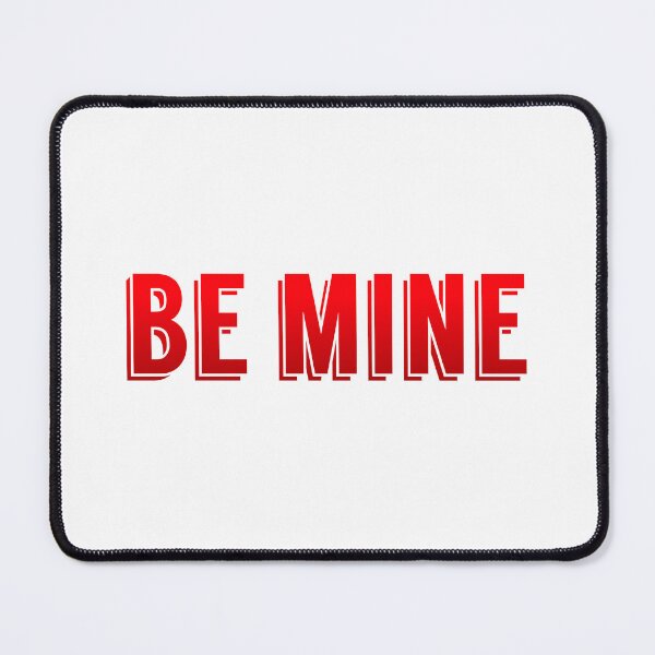 Item preview, Be Mine, Red designed and sold by Memes N Lore .
