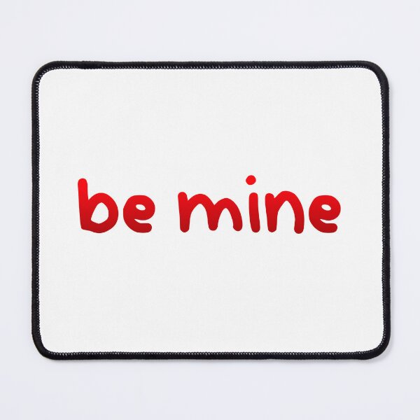 Item preview, Be Mine, Red Cute designed and sold by Memes N Lore .
