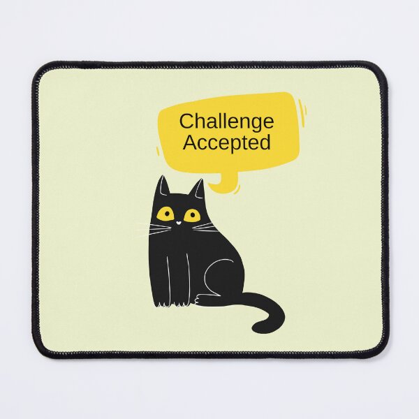 Item preview, Challenge Accepted – Cute Black Cat Motivational Design designed and sold by Giota29.