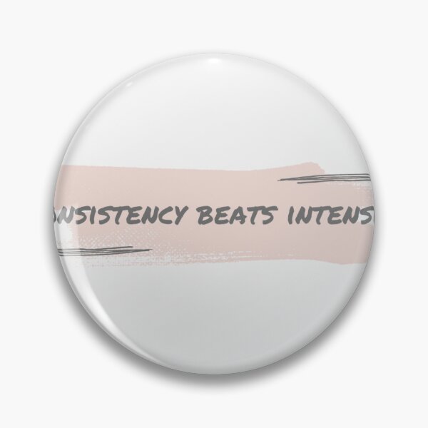 Item preview, Consistency Beats Intensity designed and sold by Pop-Culture-ai.