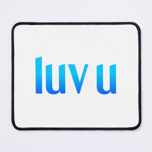Item preview, Luv U, Blue Simple Classy designed and sold by Memes N Lore .