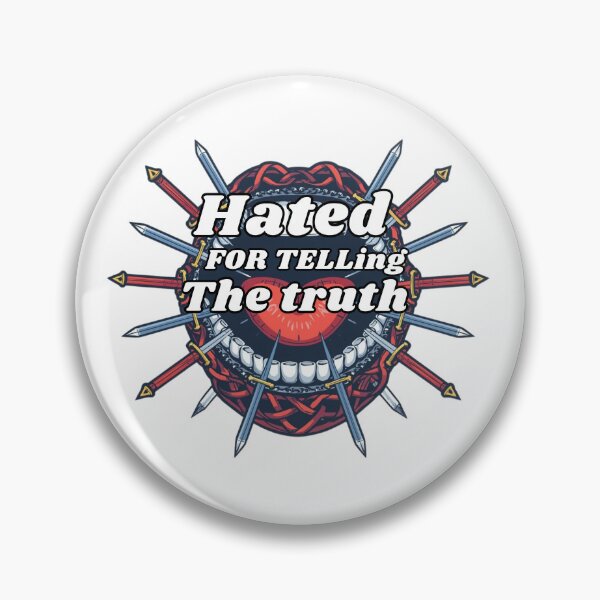 Item preview, Hated For Telling the truth designed and sold by TreatUrSelf7.