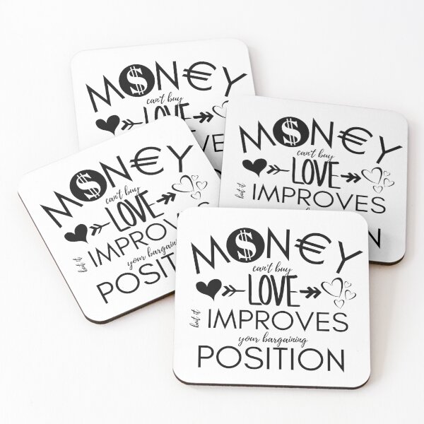 Item preview, Money Cant Buy Love Funny Bargaining Position Quote designed and sold by DesignsVault.
