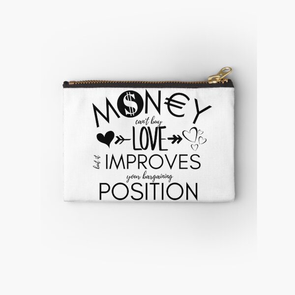 Item preview, Money Cant Buy Love Funny Bargaining Position Quote designed and sold by DesignsVault.