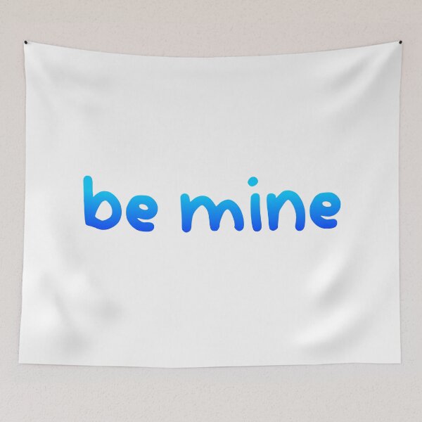 Item preview, Be Mine, Blue Cute designed and sold by Memes N Lore .