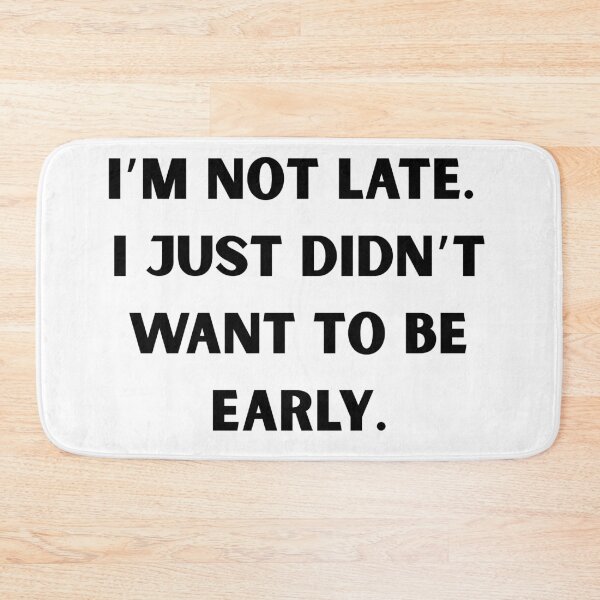 Item preview, Funny t-shirt, hilarious, late, being late designed and sold by pmakesArt.