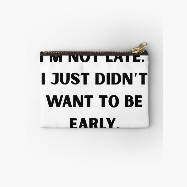 Item preview, Funny t-shirt, hilarious, late, being late designed and sold by pmakesArt.