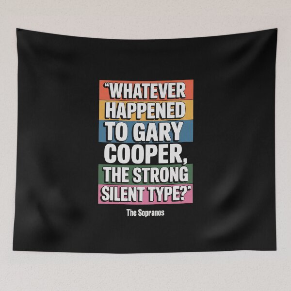 Item preview, Whatever Happened to Gary Cooper - The Sopranos Minimalist Quote designed and sold by Enea Kelo.