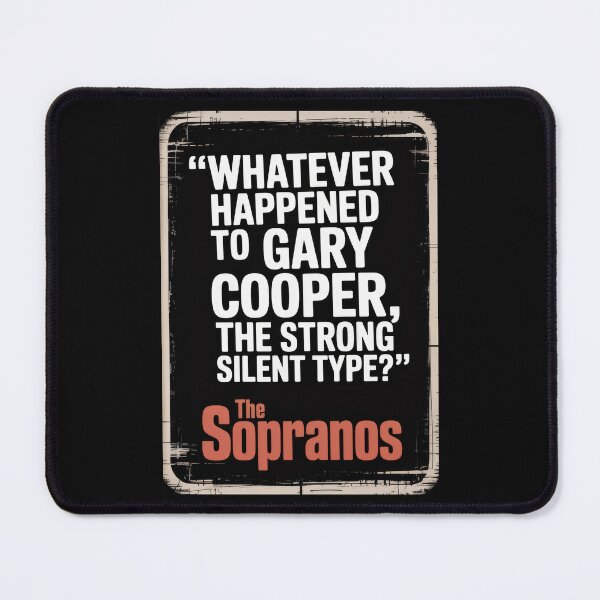 Item preview, Whatever Happened to Gary Cooper - The Sopranos Minimalist Quote designed and sold by Enea Kelo.