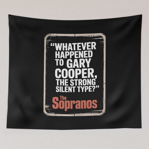 Item preview, Whatever Happened to Gary Cooper - The Sopranos Minimalist Quote designed and sold by Enea Kelo.