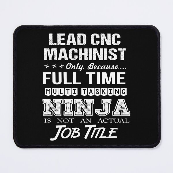 Item preview, Lead Cnc Machinist designed and sold by ginawilliams39.