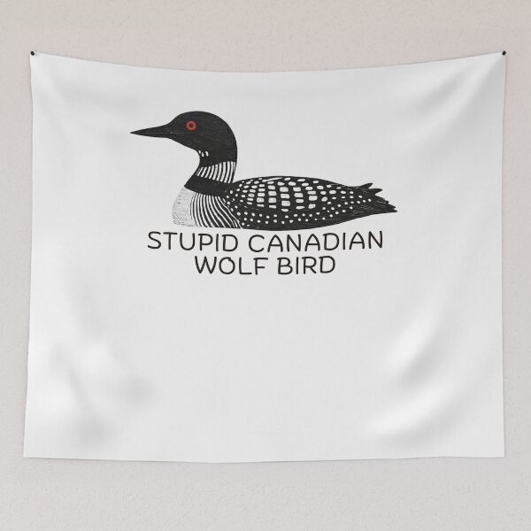 Item preview, Stupid-Canadian-Wolf-Bird  designed and sold by IdealDo.
