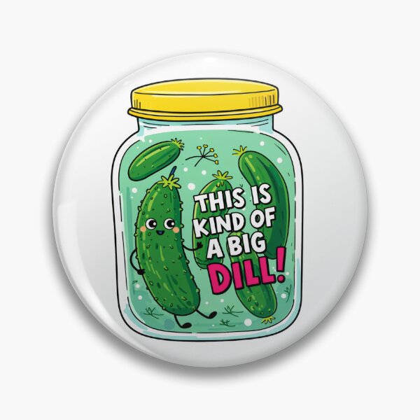 Item preview, This is kind of a big dill (fan art) totally pickle designed and sold by PopCultureAndStuff.