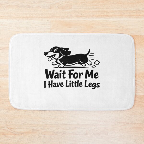 Item preview, Wait For Me I Have Little Legs Dachshund Dog Shorty Funny Petite Humor - Short People designed and sold by gunaone-design.