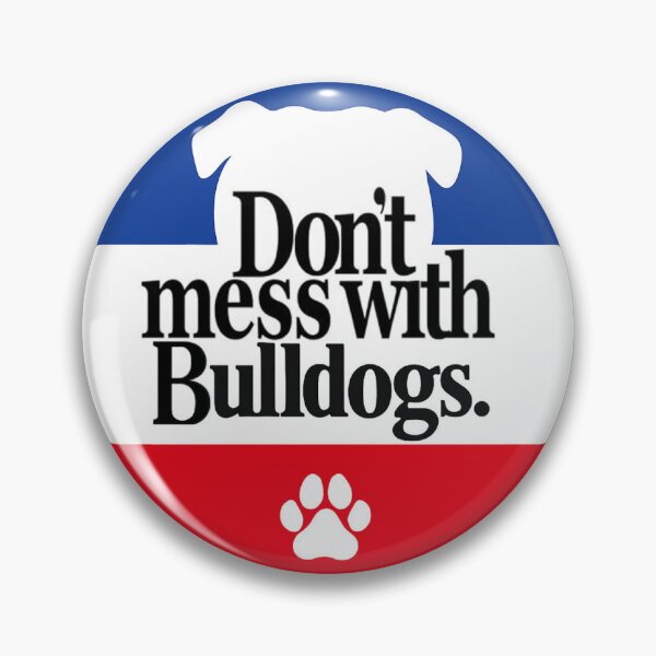 Item preview, Dont Mess with Bulldogs designed and sold by AManDuhhh.