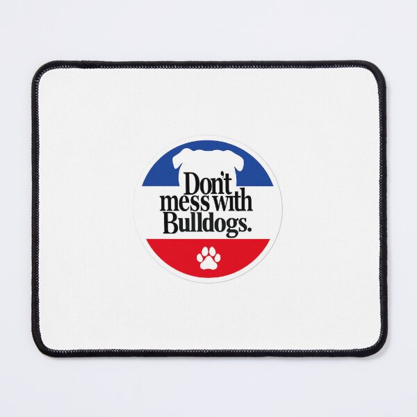 Item preview, Dont Mess with Bulldogs designed and sold by AManDuhhh.