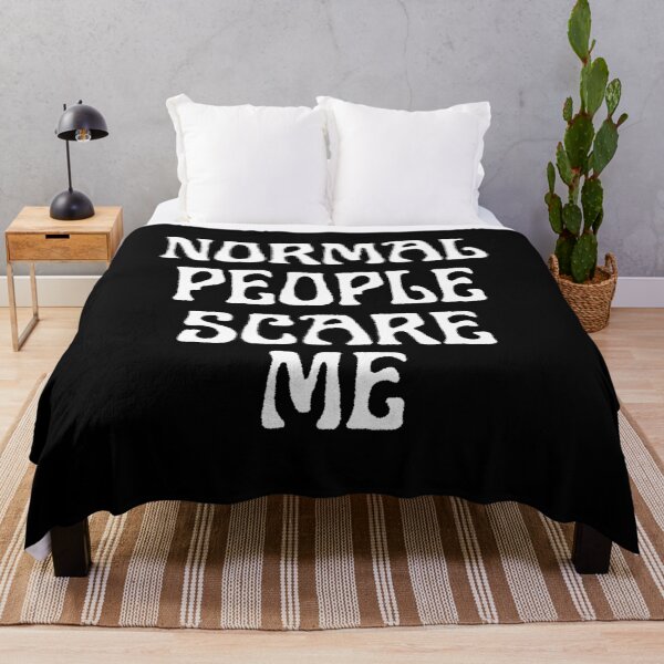 Item preview, Normal People Scare Me designed and sold by TheInkRaven.