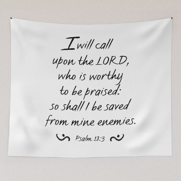 Item preview, Psalm 18:3 I Will Call Upon the LORD Who Is Worthy To Be Praised designed and sold by Angela Dow.