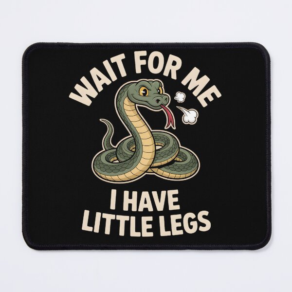 Item preview, Wait For Me I Have Little Legs, Funny Snake Lover Gift, Reptile Humor Graphic designed and sold by NewaveBoutique.