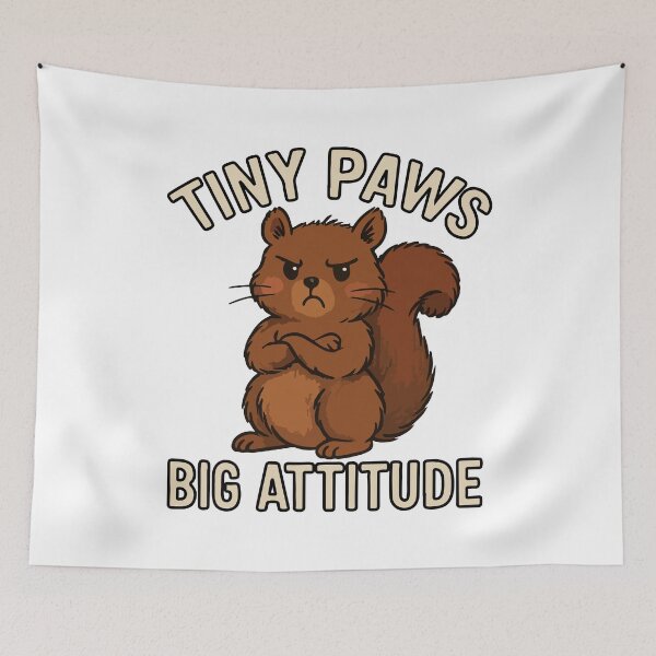 Item preview, Tiny Paws, Big Attitude – Funny Squirrel Cartoon designed and sold by storelibertys.