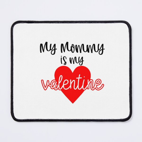 Item preview, My Mommy is my Valentine: Sweet Family Graphic designed and sold by Polarisofficial.